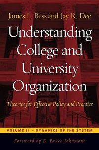 Cover image for Understanding College and University Organization: Theories for Effective Policy and Practice: Theories for Effective Policy and Practice. Volume 2: Dynamics of the System