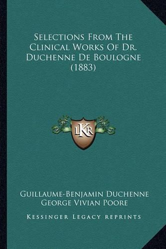 Selections from the Clinical Works of Dr. Duchenne de Boulogne (1883)