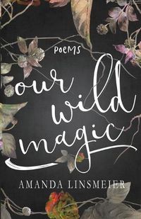 Cover image for Our Wild Magic