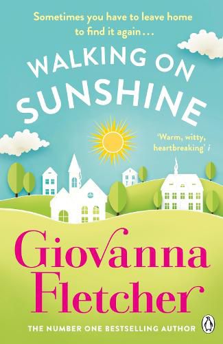 Walking on Sunshine: The heartwarming and uplifting Sunday Times bestseller