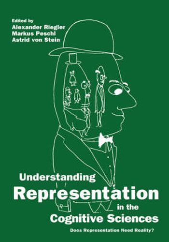 Cover image for Understanding Representation in the Cognitive Sciences: Does Representation Need Reality?