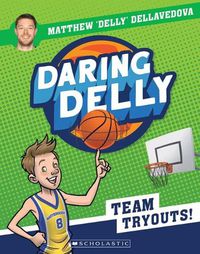 Cover image for Team Tryouts! (Daring Delly #1)