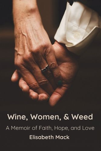 Cover image for Wine, Women, and Weed