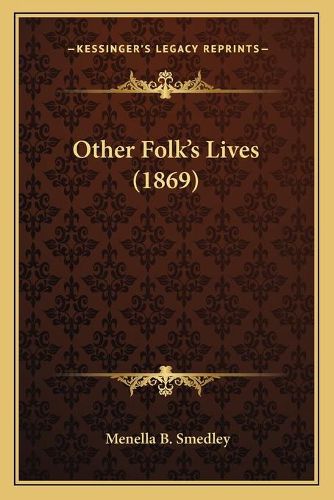 Other Folk's Lives (1869)