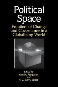 Cover image for Political Space: Frontiers of Change and Governance in a Globalizing World