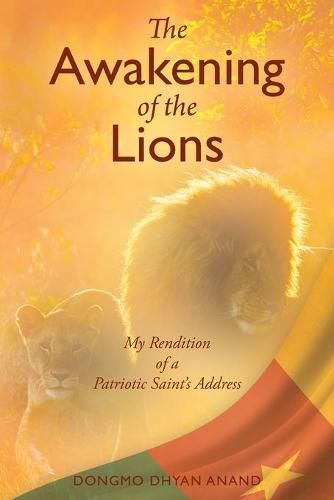 Cover image for The Awakening of the Lions: My Rendition of a Patriotic Saint's Address