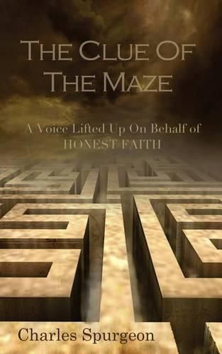 The Clue of the Maze: A Voice Lifted up on behalf of Honest Faith