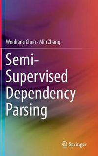 Cover image for Semi-Supervised Dependency Parsing