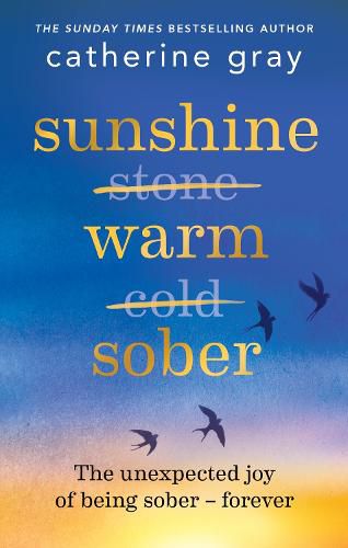 Cover image for Sunshine Warm Sober: The unexpected joy of being sober - forever