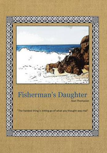 Cover image for Fisherman's Daughter: The Hardest Thing Is Letting Go of What You Thought Was Real