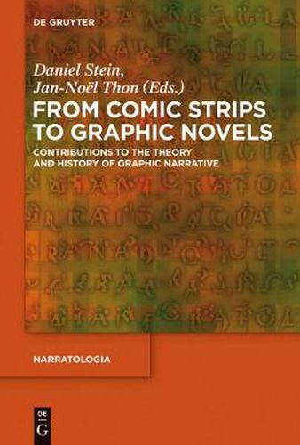 From Comic Strips to Graphic Novels: Contributions to the Theory and History of Graphic Narrative