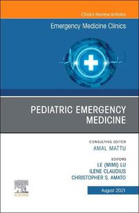 Cover image for Pediatric Emergency Medicine, An Issue of Emergency Medicine Clinics of North America