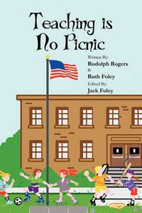 Cover image for Teaching is No Picnic