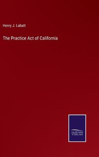 Cover image for The Practice Act of California