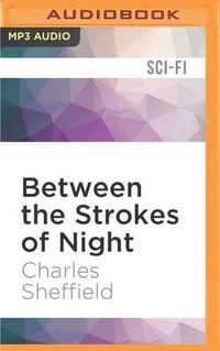 Cover image for Between the Strokes of Night