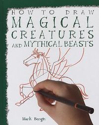 Cover image for How to Draw Magical Creatures and Mythical Beasts