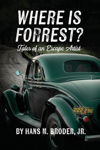 Cover image for Where is Forrest? Tales of an Escape Artist