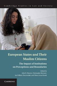 Cover image for European States and their Muslim Citizens: The Impact of Institutions on Perceptions and Boundaries