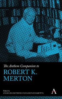 Cover image for The Anthem Companion to Robert K. Merton