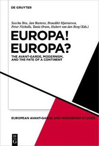 Cover image for Europa! Europa?: The Avant-Garde, Modernism and the Fate of a Continent