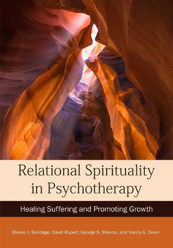 Cover image for Relational Spirituality in Psychotherapy: Healing Suffering and Promoting Growth