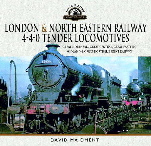 London & North Eastern Railway 4-4-0 Tender Locomotives