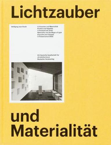 Lichtzauber und Materialitat: Kirchen und Kapellen in Finnland seit 2000