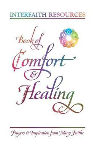 Cover image for Book of Comfort and Healing: Prayers and Inspiration from Many Faiths