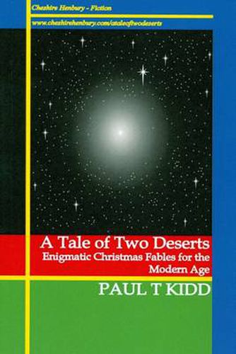 A Tale of Two Deserts: Enigmatic Christmas Fables for the Modern Age