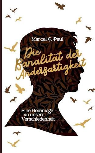 Cover image for Die Banalitat der Andersartigkeit: Eine Hommage an unsere Verschiedenheit