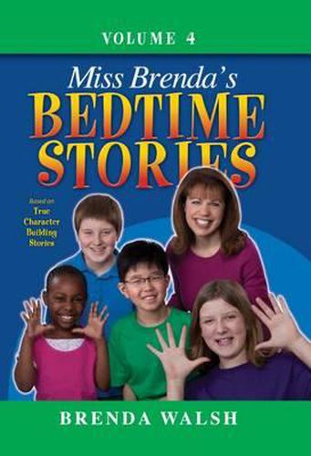 Cover image for Miss Brenda's Bedtime Stories: True Character Building Stories for the Whole Family!