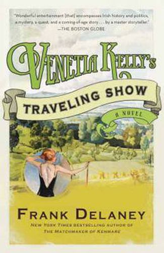 Cover image for Venetia Kelly's Traveling Show: A Novel of Ireland