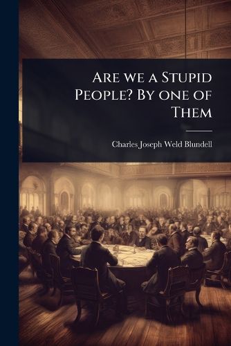 Cover image for Are we a Stupid People? By one of Them