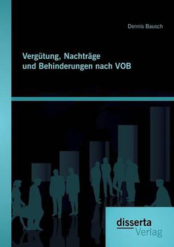 Cover image for Vergutung, Nachtrage und Behinderungen nach VOB