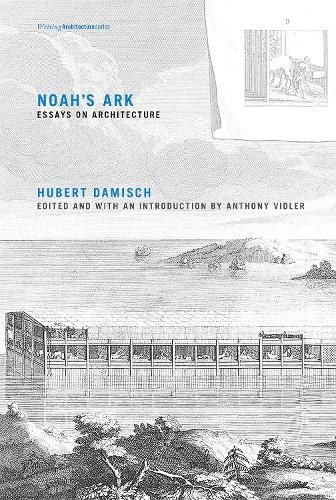 Noah's Ark: Essays on Architecture