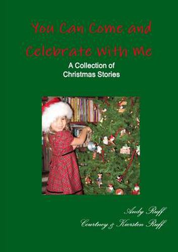 Cover image for You Can Come and Celebrate With Me - A Collection of Christmas Stories