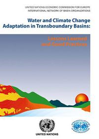 Cover image for Water and climate change adaptation in transboundary basins: lessons learned and good practices