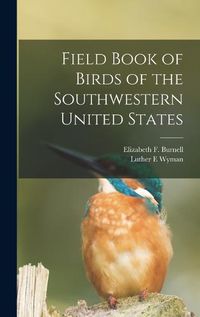 Cover image for Field Book of Birds of the Southwestern United States