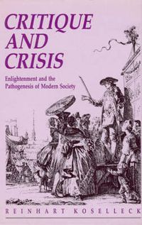 Cover image for Critique and Crisis: Enlightenment and the Pathogenesis of Modern Society