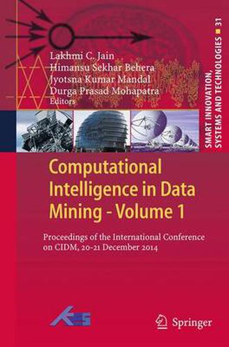 Cover image for Computational Intelligence in Data Mining - Volume 1: Proceedings of the International Conference on CIDM, 20-21 December 2014