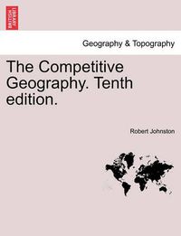 Cover image for The Competitive Geography. Tenth Edition.