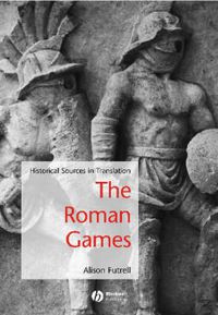 Cover image for The Roman Games: Historical Sources in Translation