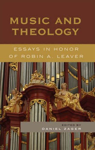 Cover image for Music and Theology: Essays in Honor of Robin A. Leaver