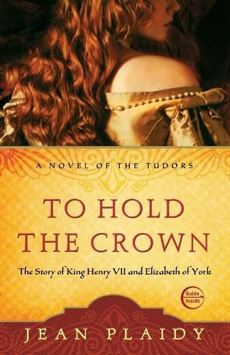 Cover image for To Hold the Crown: The Story of King Henry VII and Elizabeth of York