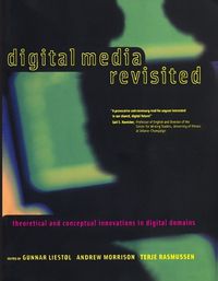 Cover image for Digital Media Revisited: Theoretical and Conceptual Innovations in Digital Domains