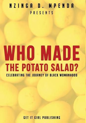 Cover image for Who Made the Potato Salad?: Celebrating the Journey of Black Womanhood