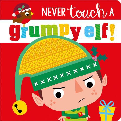 Cover image for Never Touch a Grumpy Elf!