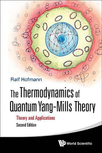 Cover image for Thermodynamics Of Quantum Yang-mills Theory, The: Theory And Applications