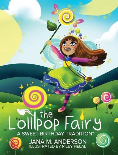 Cover image for The Lollipop Fairy, A Sweet Birthday Tradition