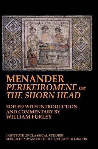 Menander 'Perikeiromene' or 'The Shorn Head